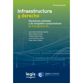 Infraestructura y derecho Decisiones arbitrales 1ed